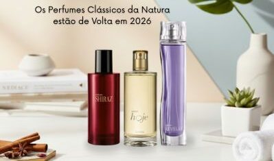 Os Perfumes Clássicos da Natura estão de Volta em 2026
