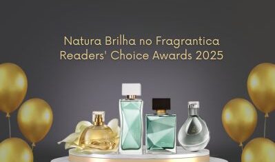 Natura Brilha no Fragrantica Awards 2025