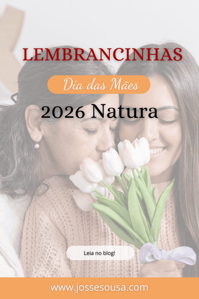 Lembrancinhas Dia das Mães 2026 Natura